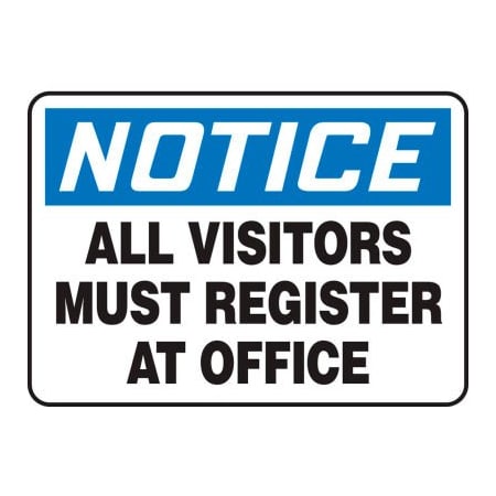 Accuform Notice Sign, All Visitors Must Register At The Office, 10inW x 7inH, Adhesive Vinyl MADM882VS
